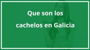 ¿Qué son los cachelos en Galicia?